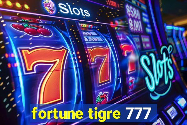 fortune tigre 777